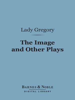cover image of The Image and Other Plays (Barnes & Noble Digital Library)